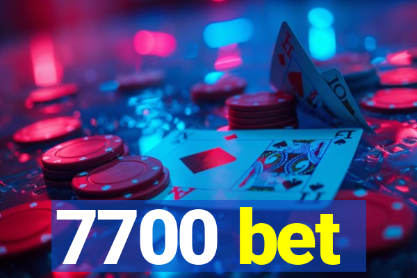 7700 bet